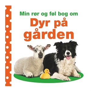 Forlaget Carlsen - Min Rør Og Føl Bog Om - Dyr På Gården