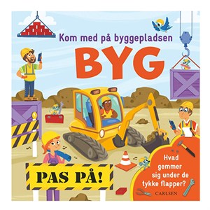 Forlaget Carlsen - Kom Med på Byggepladsen, BYG