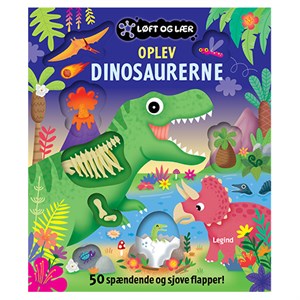 Legind - Løft Og Lær - Oplev Dinosaurerne 50 Spændende Og Sjove Flapper
