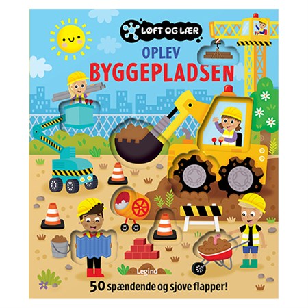 Legind - Løft Og Lær - Oplev Byggepladsen 50 Spændende Og Sjove Flapper