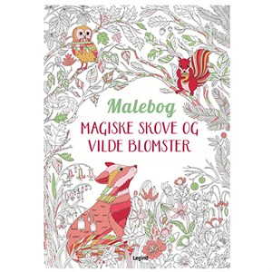 Legind - Malebog:  Magiske Skove Og Vilde Blomster