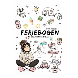 Anne Lyck - Feriebogen Til Kreative Piger